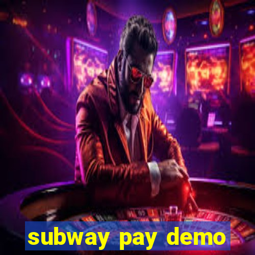 subway pay demo